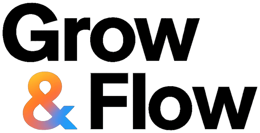 Grow and Flow